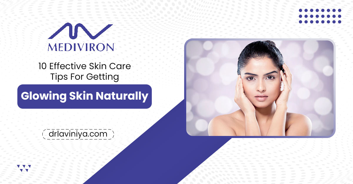 10 Effective Skin Care Tips for Getting Glowing Skin Naturally